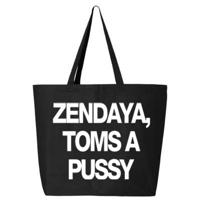 Zendaya Toms A Pussy 25L Jumbo Tote