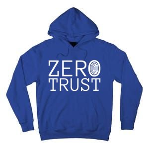 Zero Trust Cyber Security Hacking Programmer Developer Funny Gift Tall Hoodie