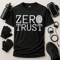 Zero Trust Cyber Security Hacking Programmer Developer Funny Gift Performance Shirt