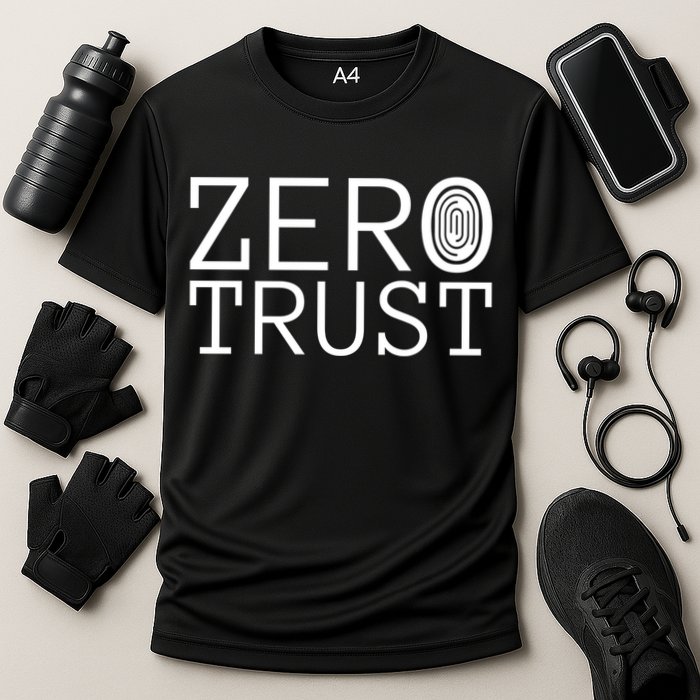 Zero Trust Cyber Security Hacking Programmer Developer Funny Gift Performance Shirt