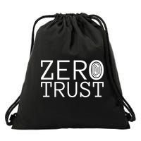 Zero Trust Cyber Security Hacking Programmer Developer Funny Gift Drawstring Bag