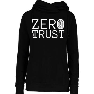Zero Trust Cyber Security Hacking Programmer Developer Funny Gift Womens Funnel Neck Pullover Hood