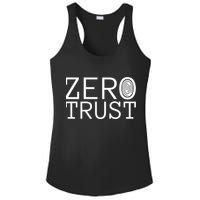 Zero Trust Cyber Security Hacking Programmer Developer Funny Gift Ladies PosiCharge Competitor Racerback Tank
