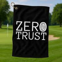 Zero Trust Cyber Security Hacking Programmer Developer Funny Gift Golf Towel