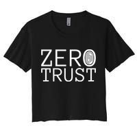 Zero Trust Cyber Security Hacking Programmer Developer Funny Gift Crop Top
