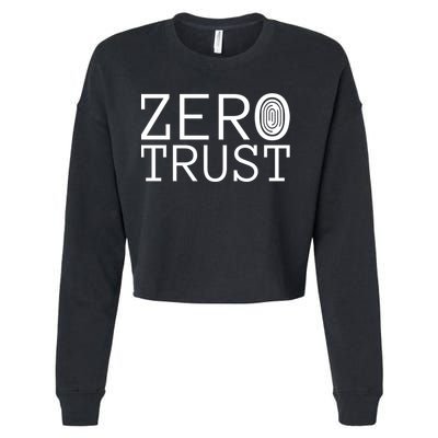 Zero Trust Cyber Security Hacking Programmer Developer Funny Gift Cropped Pullover Crew
