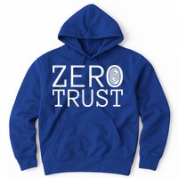 Zero Trust Cyber Security Hacking Programmer Developer Funny Gift Hoodie