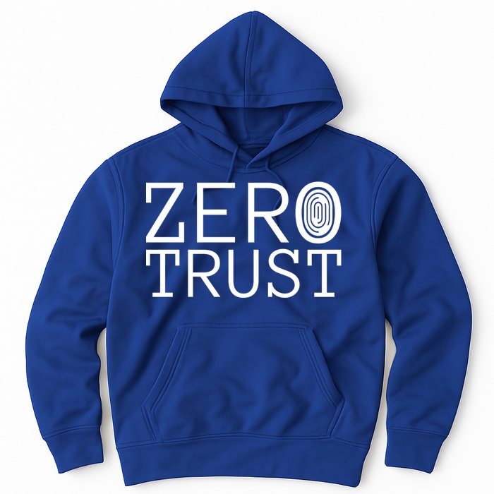 Zero Trust Cyber Security Hacking Programmer Developer Funny Gift Hoodie
