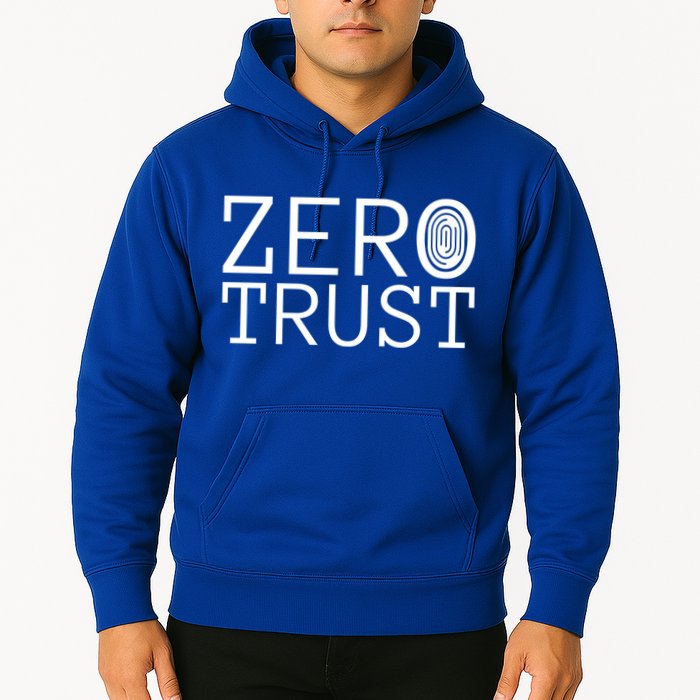 Zero Trust Cyber Security Hacking Programmer Developer Funny Gift Hoodie