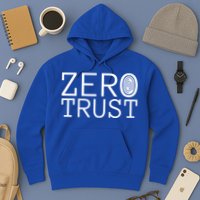 Zero Trust Cyber Security Hacking Programmer Developer Funny Gift Hoodie