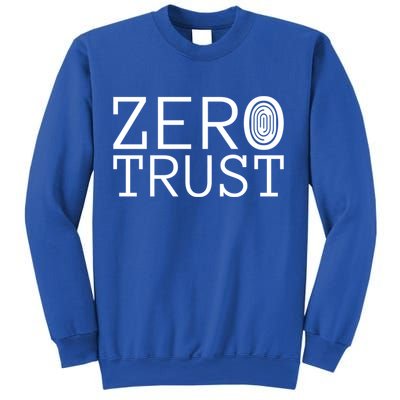 Zero Trust Cyber Security Hacking Programmer Developer Funny Gift Sweatshirt