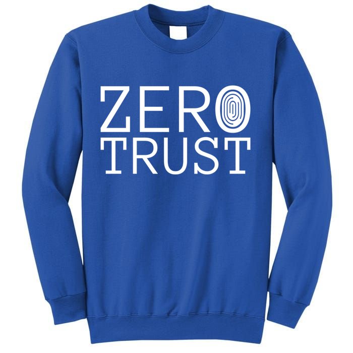 Zero Trust Cyber Security Hacking Programmer Developer Funny Gift Sweatshirt