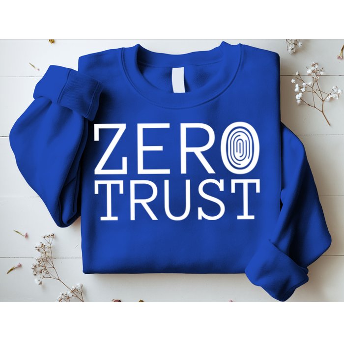 Zero Trust Cyber Security Hacking Programmer Developer Funny Gift Sweatshirt