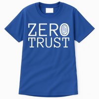 Zero Trust Cyber Security Hacking Programmer Developer Funny Gift Tall T-Shirt