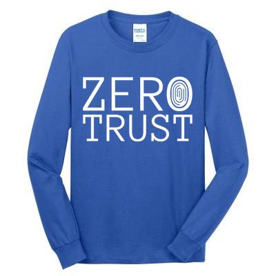 Zero Trust Cyber Security Hacking Programmer Developer Funny Gift Tall Long Sleeve T-Shirt