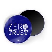 Zero Trust Cyber Security Hacking Programmer Developer Funny Gift Magnet