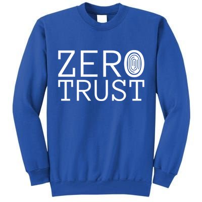 Zero Trust Cyber Security Hacking Programmer Developer Funny Gift Tall Sweatshirt