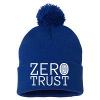 Zero Trust Cyber Security Hacking Programmer Developer Funny Gift Pom Pom 12in Knit Beanie