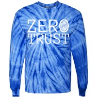 Zero Trust Cyber Security Hacking Programmer Developer Funny Gift Tie-Dye Long Sleeve Shirt