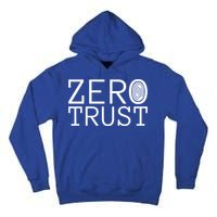 Zero Trust Cyber Security Hacking Programmer Developer Funny Gift Tall Hoodie