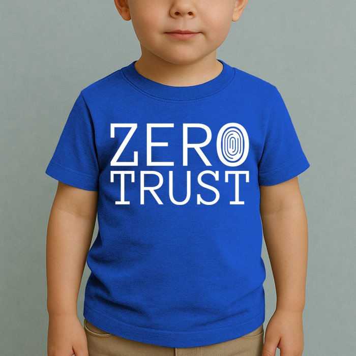 Zero Trust Cyber Security Hacking Programmer Developer Funny Gift Toddler T-Shirt