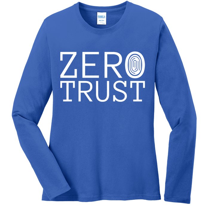 Zero Trust Cyber Security Hacking Programmer Developer Funny Gift Ladies Long Sleeve Shirt