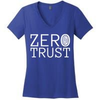 Zero Trust Cyber Security Hacking Programmer Developer Funny Gift Women's V-Neck T-Shirt