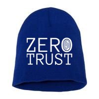 Zero Trust Cyber Security Hacking Programmer Developer Funny Gift Short Acrylic Beanie