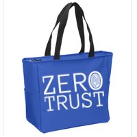 Zero Trust Cyber Security Hacking Programmer Developer Funny Gift Zip Tote Bag