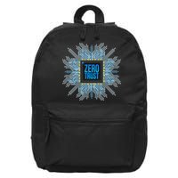 Zero Trust Cyber Security Hacking Programmer Developer Funny Gift 16 in Basic Backpack