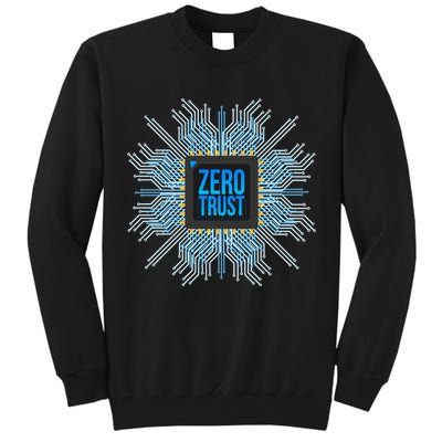 Zero Trust Cyber Security Hacking Programmer Developer Funny Gift Tall Sweatshirt