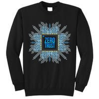 Zero Trust Cyber Security Hacking Programmer Developer Funny Gift Tall Sweatshirt