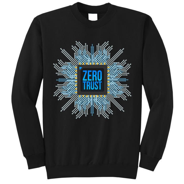 Zero Trust Cyber Security Hacking Programmer Developer Funny Gift Tall Sweatshirt