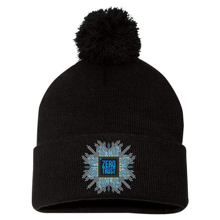 Zero Trust Cyber Security Hacking Programmer Developer Funny Gift Pom Pom 12in Knit Beanie