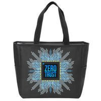 Zero Trust Cyber Security Hacking Programmer Developer Funny Gift Zip Tote Bag