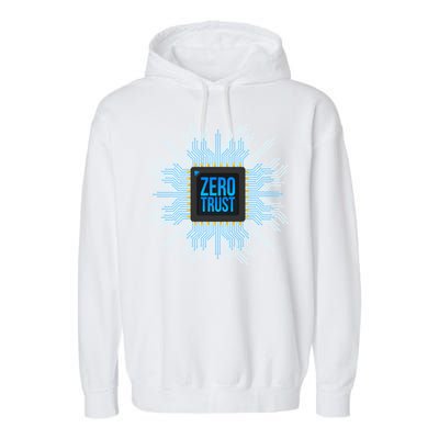 Zero Trust Cyber Security Hacking Programmer Developer Funny Gift Garment-Dyed Fleece Hoodie