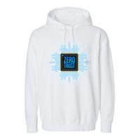Zero Trust Cyber Security Hacking Programmer Developer Funny Gift Garment-Dyed Fleece Hoodie