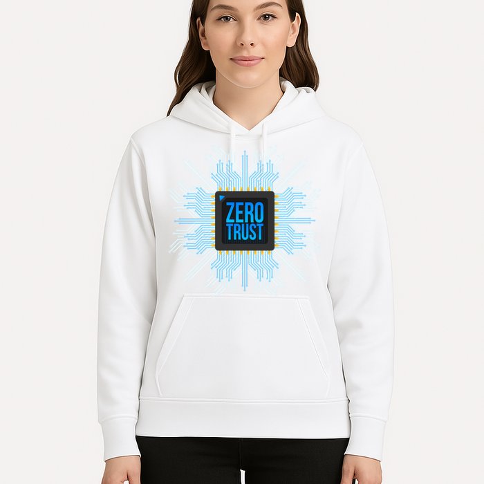 Zero Trust Cyber Security Hacking Programmer Developer Funny Gift Hoodie