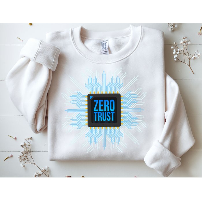 Zero Trust Cyber Security Hacking Programmer Developer Funny Gift Sweatshirt