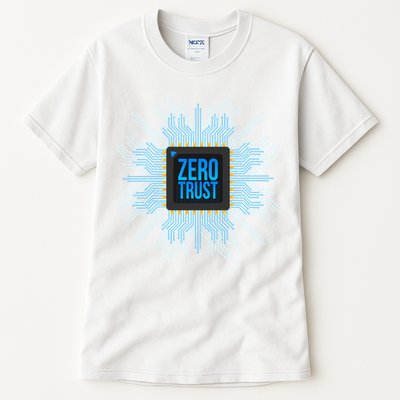 Zero Trust Cyber Security Hacking Programmer Developer Funny Gift Tall T-Shirt