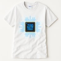 Zero Trust Cyber Security Hacking Programmer Developer Funny Gift Tall T-Shirt