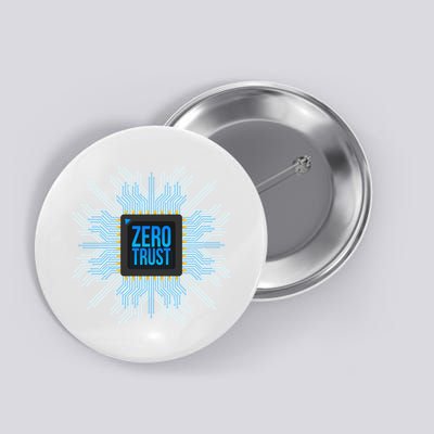 Zero Trust Cyber Security Hacking Programmer Developer Funny Gift Button