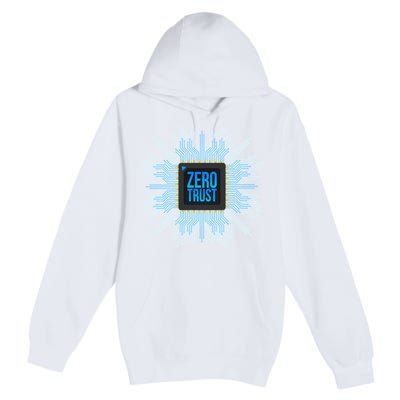 Zero Trust Cyber Security Hacking Programmer Developer Funny Gift Premium Pullover Hoodie