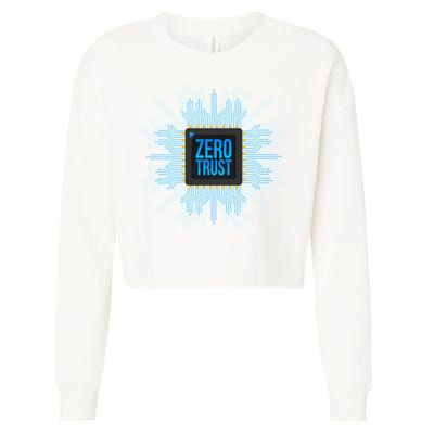 Zero Trust Cyber Security Hacking Programmer Developer Funny Gift Cropped Pullover Crew