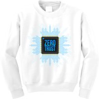 Zero Trust Cyber Security Hacking Programmer Developer Funny Gift Kids Sweatshirt