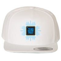 Zero Trust Cyber Security Hacking Programmer Developer Funny Gift Wool Snapback Cap