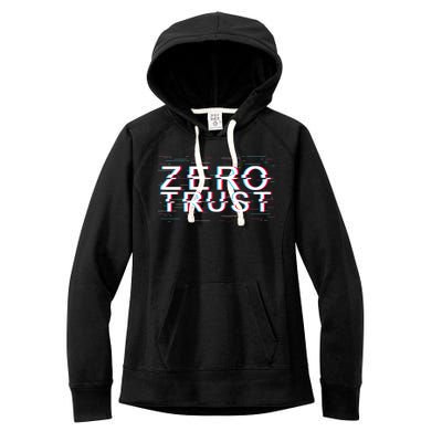 Zero Trust Developer It Cyber Security Hacking Programmer Gift Women's Fleece Hoodie