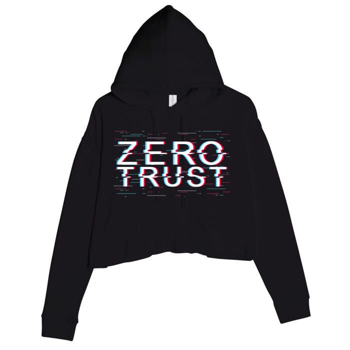 Zero Trust Developer It Cyber Security Hacking Programmer Gift Crop Fleece Hoodie
