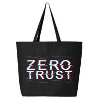 Zero Trust Developer It Cyber Security Hacking Programmer Gift 25L Jumbo Tote
