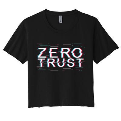 Zero Trust Developer It Cyber Security Hacking Programmer Gift Crop Top